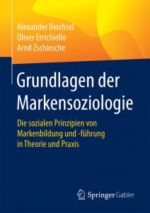 Cover des Buches "Grundlagen der Markensoziologie. Die sozialen Prinzipien von Markenbildung und -führung in Theorie und Praxis. 